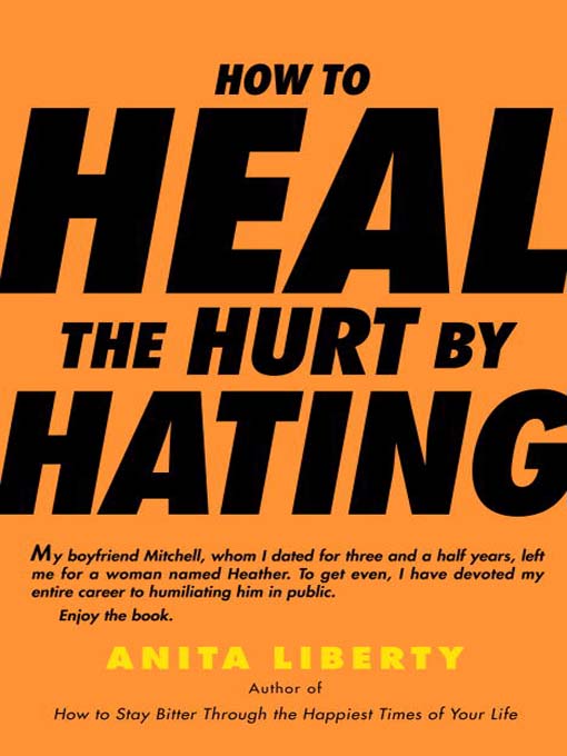 Title details for How to Heal the Hurt by Hating by Anita Liberty - Available
